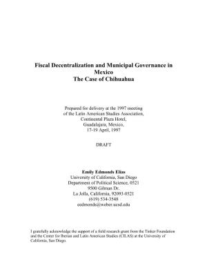 Fiscal Decentralization and Municipal Governance in Mexico the Case of Chihuahua