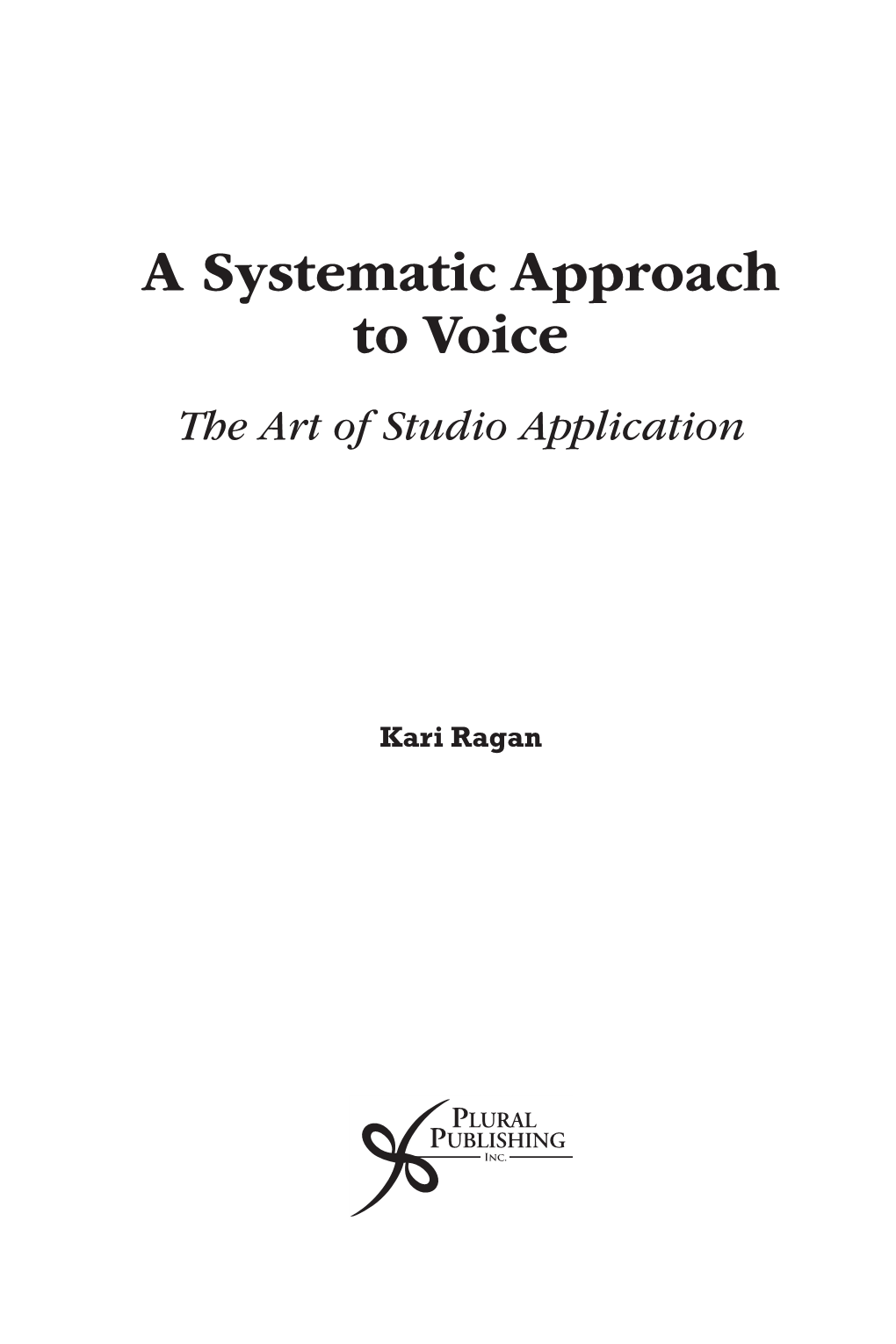 A Systematic Approach to Voice the Art of Studio Application