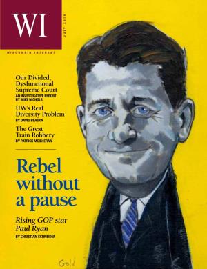 Rebel Without a Pause Rising GOP Star Paul Ryan by Christian Schneider Editor > Charles J