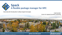 Spack a ﬂexible Package Manager for HPC