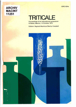 TRITICALE Proceedings of an International Symposium El Batan, Mexico, 1-3 October 1973