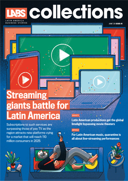 STREAMING GIANTS BATTLE for LATIN AMERICA 3 BUSINESS Streaming Giants Battle for Latin America