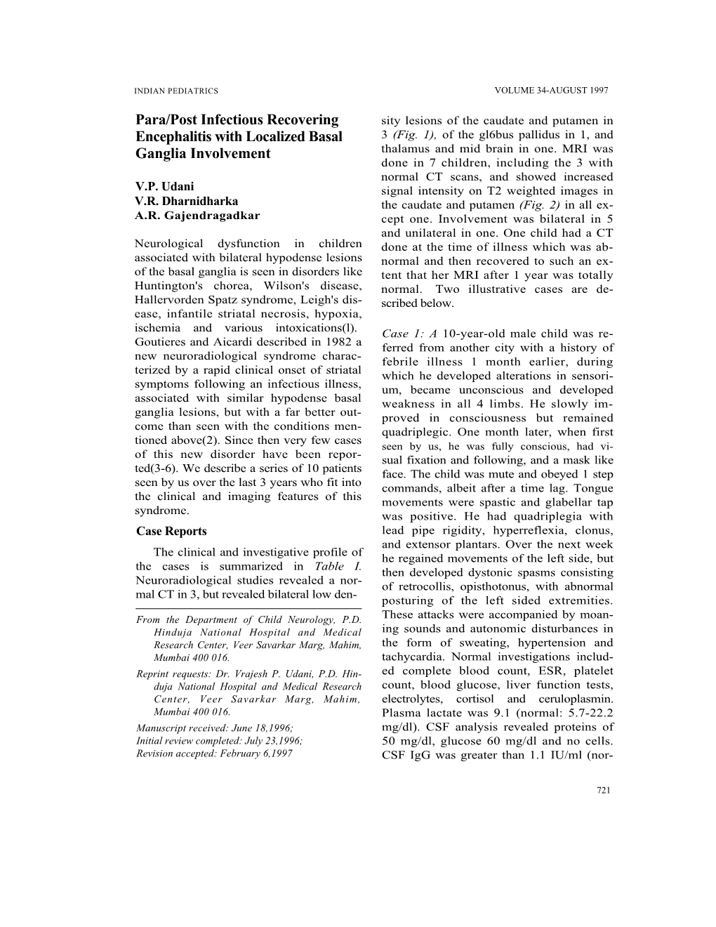 Para/Post Infectious Recovering Encephalitis with Localized Basal