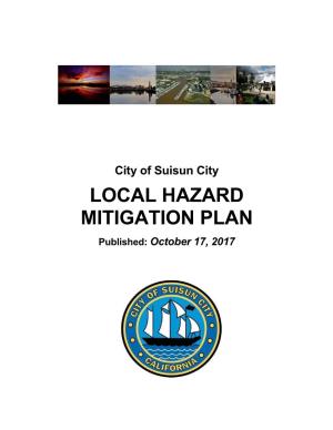 LOCAL HAZARD MITIGATION PLAN Published: October 17, 2017 City of Suisun City Local Hazard Mitigation Plan