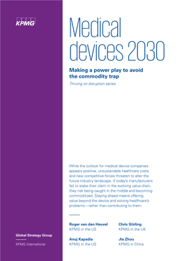 Medical Devices 2030 Making a Power Play to Avoid the Commodity Trap Thriving on Disruption Series