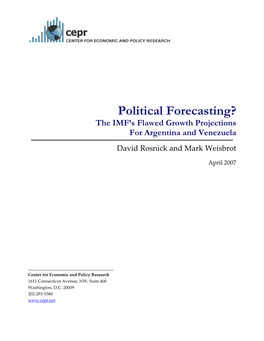 Political Forecasting? the IMF's Flawed Growth Projections for Argentina & Venezuela • Ii