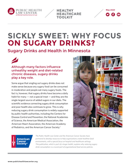SICKLY SWEET: WHY FOCUS on SUGARY DRINKS? Sugary Drinks and Health in Minnesota