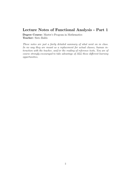 Lecture Notes of Functional Analysis - Part 1 Degree Course: Master’S Program in Mathematics Teacher: Sisto Baldo