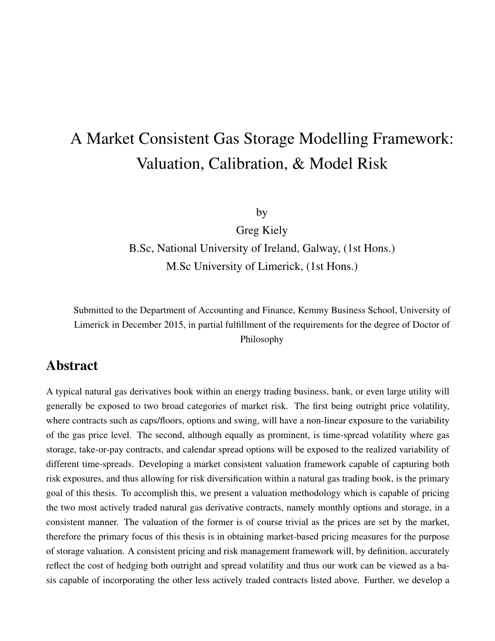 A Market Consistent Gas Storage Modelling Framework: Valuation, Calibration, & Model Risk
