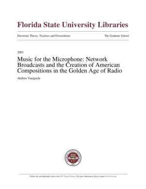 Music for the Microphone: Network Broadcasts and the Creation of American Compositions in the Golden Age of Radio Akihiro Taniguchi