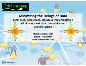 Minimizing the Deluge of Data Local Data, Intelligence, Storage & Implementation Eliminates Most Data Communication and Processing