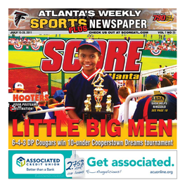 July 15-28, 2011 CHECK US out at Scoreatl.Com Vol 7 NO 25 2 | Score Atlanta Get in the Game!