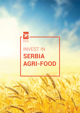 Invest in Serbia Agri-Food Serbia Place Where the Agriculture Is the Culture