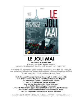 LE JOLI MAI the LOVELY MONTH of MAY a Film by Chris Marker & Pierre Lhomme an Icarus Films Release │ 1963 │ France │ 145 Mins │ 1.66:1 │ B&W │ DCP