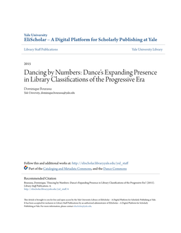 Dancing by Numbers: Dance's Expanding Presence in Library Classifications of the Progressive Era Dominique Bourassa Yale University, Dominique.Bourassa@Yale.Edu