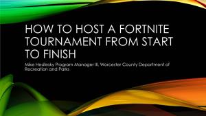 How to Host a Fortnite Tournament from Start to Finish