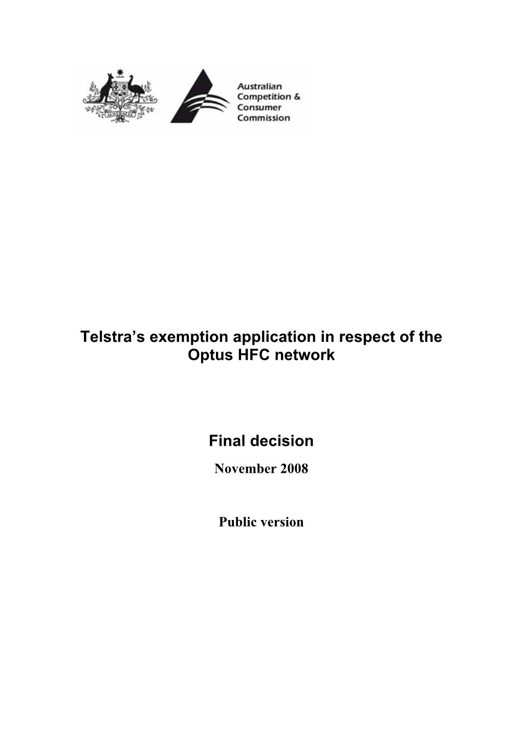 Telstra's Exemption Application in Respect of the Optus HFC Network