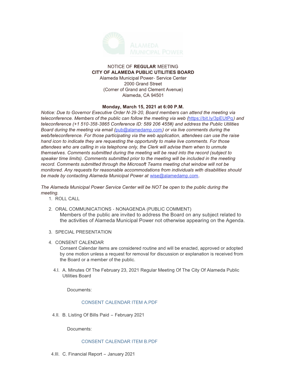 Members of the Public Are Invited to Address the Board on Any Subject Related to the Activities of Alameda Municipal Power Not Otherwise Appearing on the Agenda