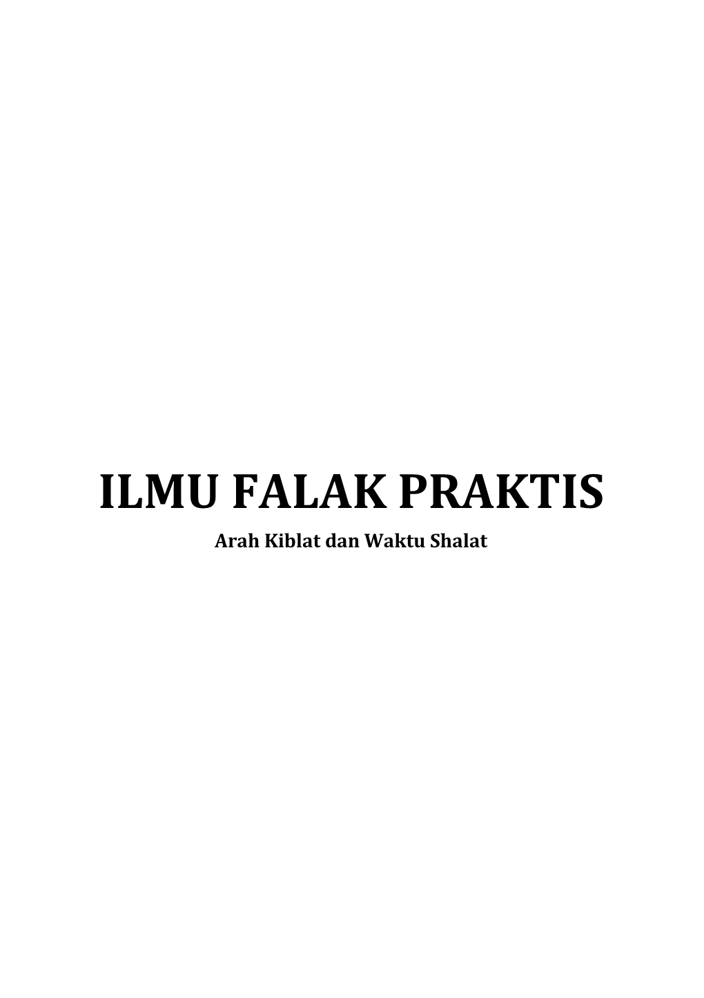 ILMU FALAK PRAKTIS Arah Kiblat Dan Waktu Shalat