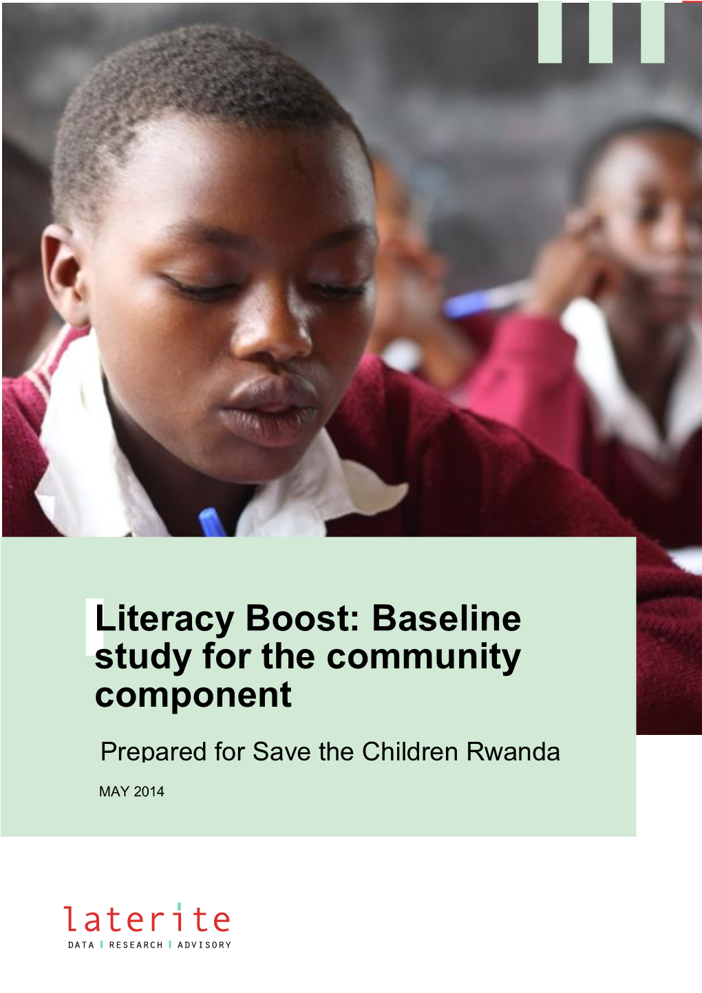 Literacy Boost: Baseline Study for the Community Component Prepared for Save the Children Rwanda