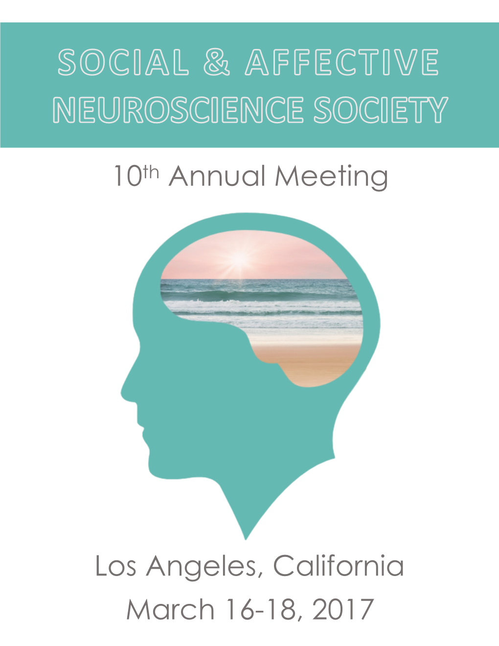 Los Angeles, California March 16-18, 2017 10Th Annual Meeting