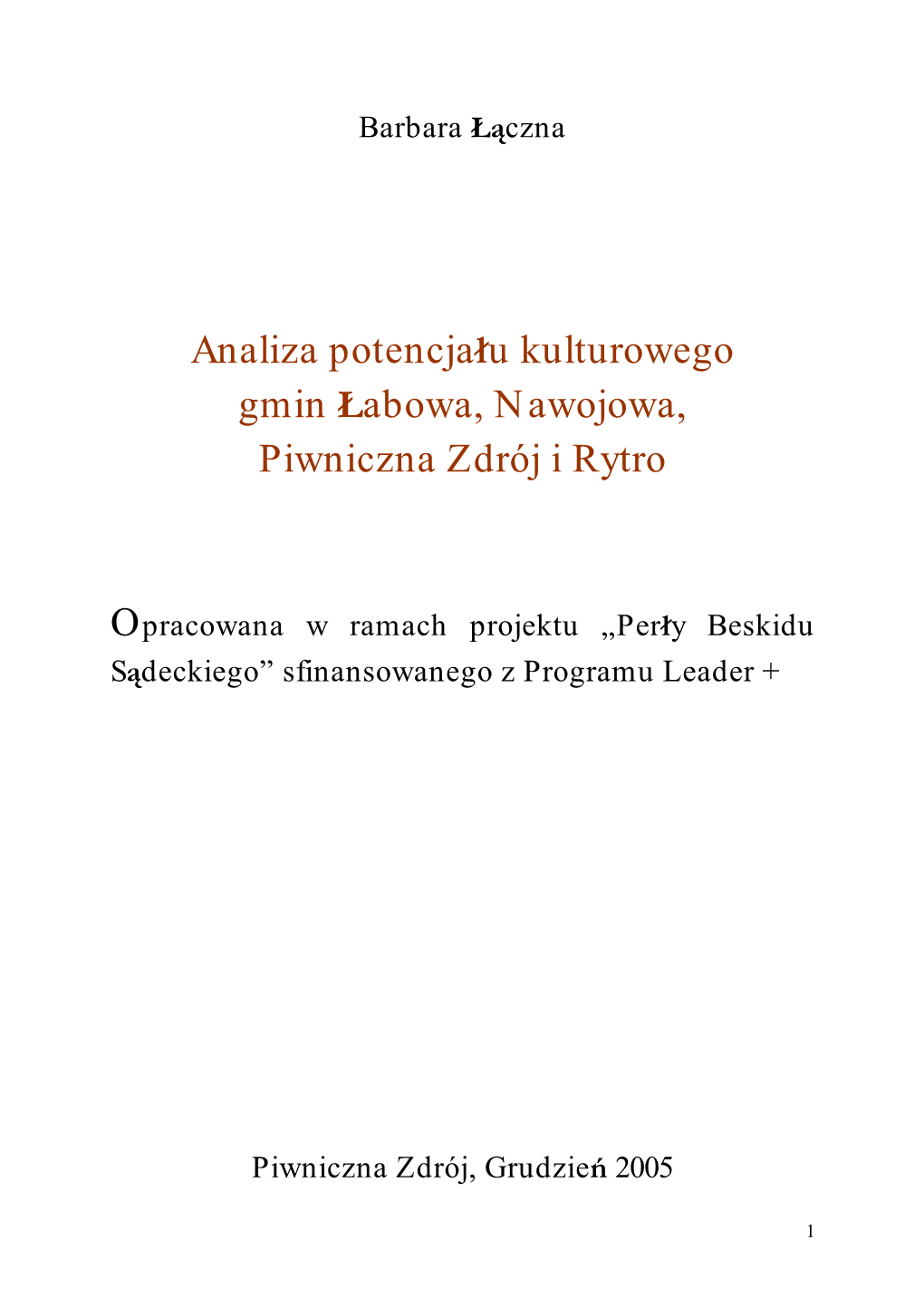 Dziedzictwo Kulturowe to Pomost Pomiędzy Przeszłością, Teraźniejszością I Przyszłością”