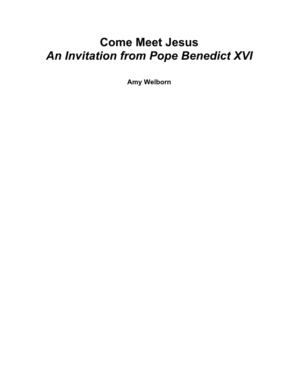 Come Meet Jesus an Invitation from Pope Benedict XVI