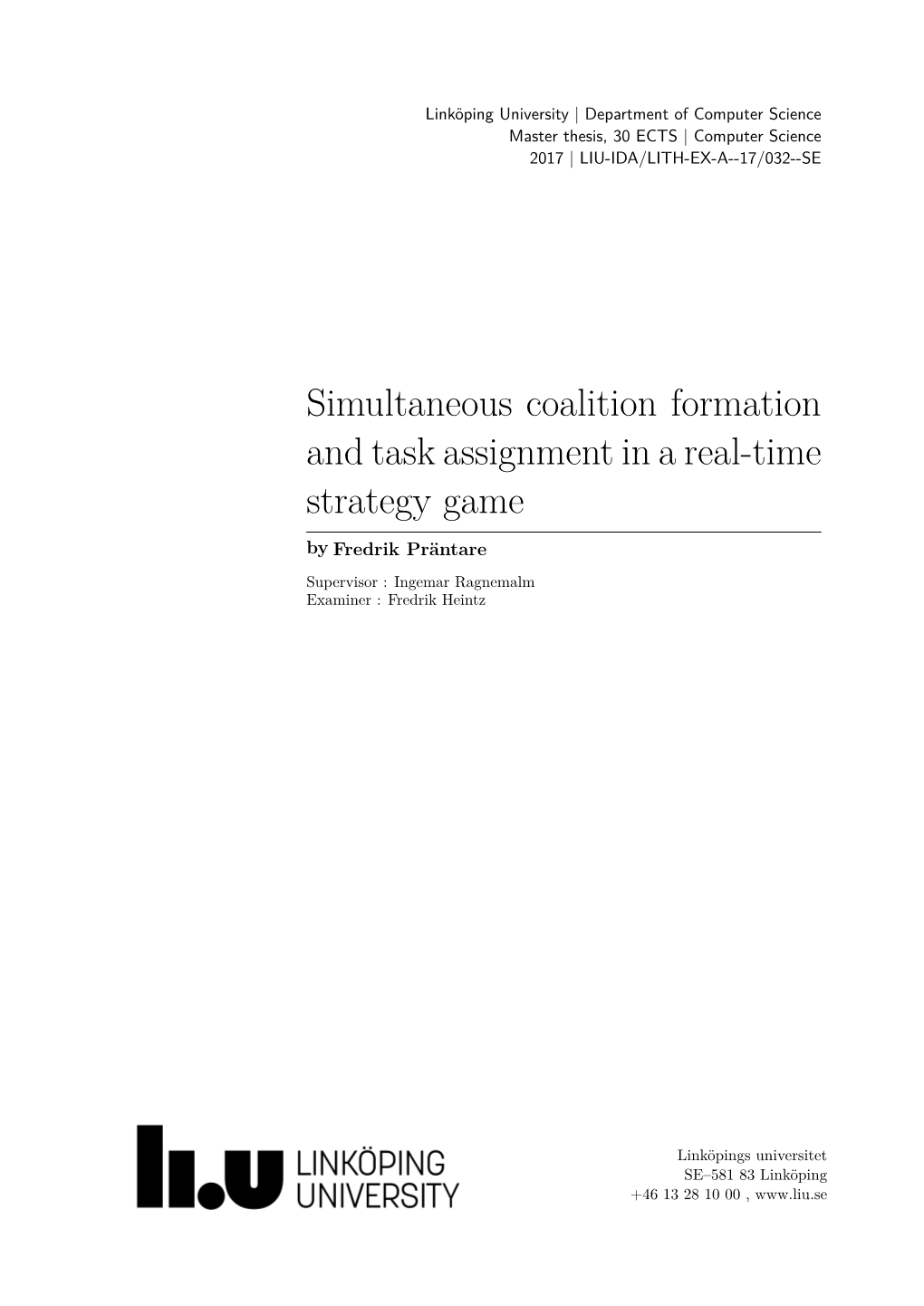 Simultaneous Coalition Formation and Task Assignment in a Real-Time Strategy Game by Fredrik Präntare