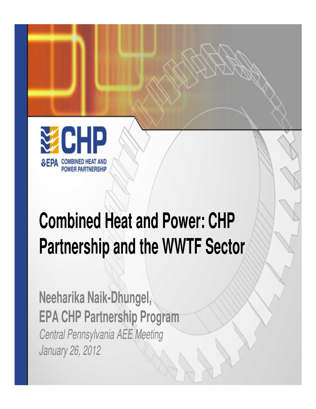 Combined Heat and Power: CHP Partnership and the WWTF Sector