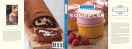 Soufflés If the Thought of Making a Soufflé Is Intimidating, This Book Through Cook the Guides Patent Greg Fears