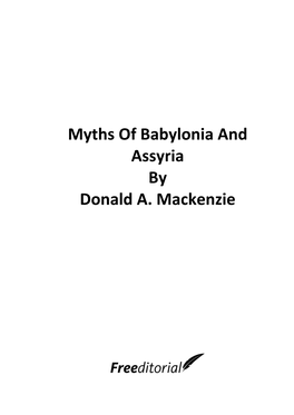 Myths of Babylonia and Assyria by Donald A. Mackenzie