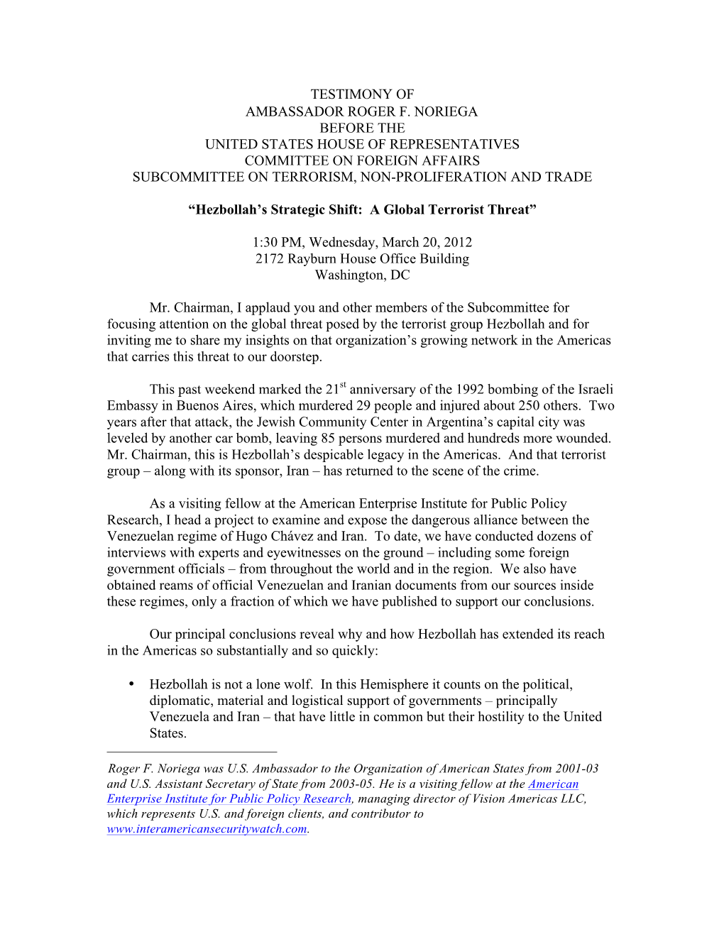 Testimony of Ambassador Roger F. Noriega Before the United States House of Representatives Committee on Foreign Affairs Subcommi