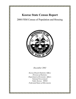 Kosrae State Census Report 2000 FSM Census of Population and Housing