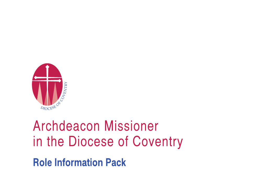 Archdeacon Missioner in the Diocese of Coventry Role Information Pack Contents