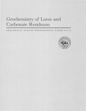 Geochemistry of Loess and Carbonate Residuum