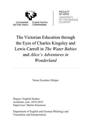 The Victorian Education Through the Eyes of Charles Kingsley and Lewis Carroll in the Water Babies and Alice's Adventures In