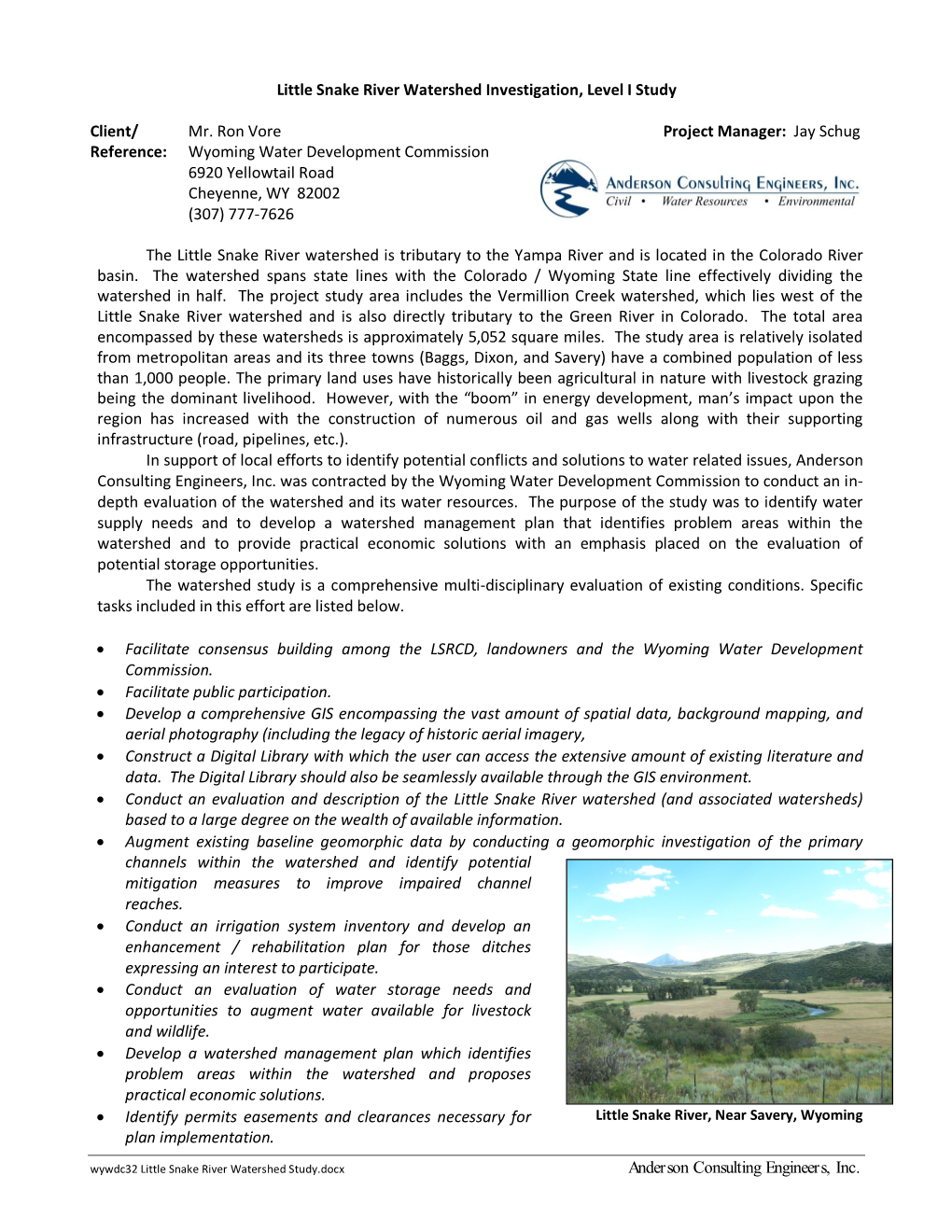 Anderson Consulting Engineers, Inc. Little Snake River Watershed Investigation, Level I Study Client/ Mr. Ron Vore Project Manag