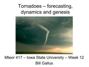 Tornadoes – Forecasting, Dynamics and Genesis