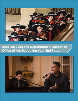 2018-2019 Arizona Department of Education Office of Arts Education Year End Report 2