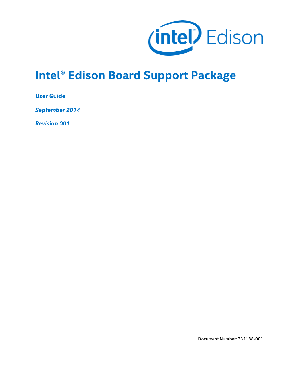 Intel® Edison Board Support Package User Guide September 2014 2 Document Number: 331188-001