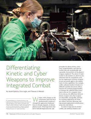 Differentiating Kinetic and Cyber Weapons to Improve Integrated