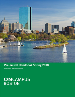 Pre-Arrival Handbook Spring 2018 Welcome to ONCAMPUS Boston