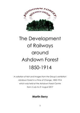 The Development of Railways Around Ashdown Forest 1850-1914