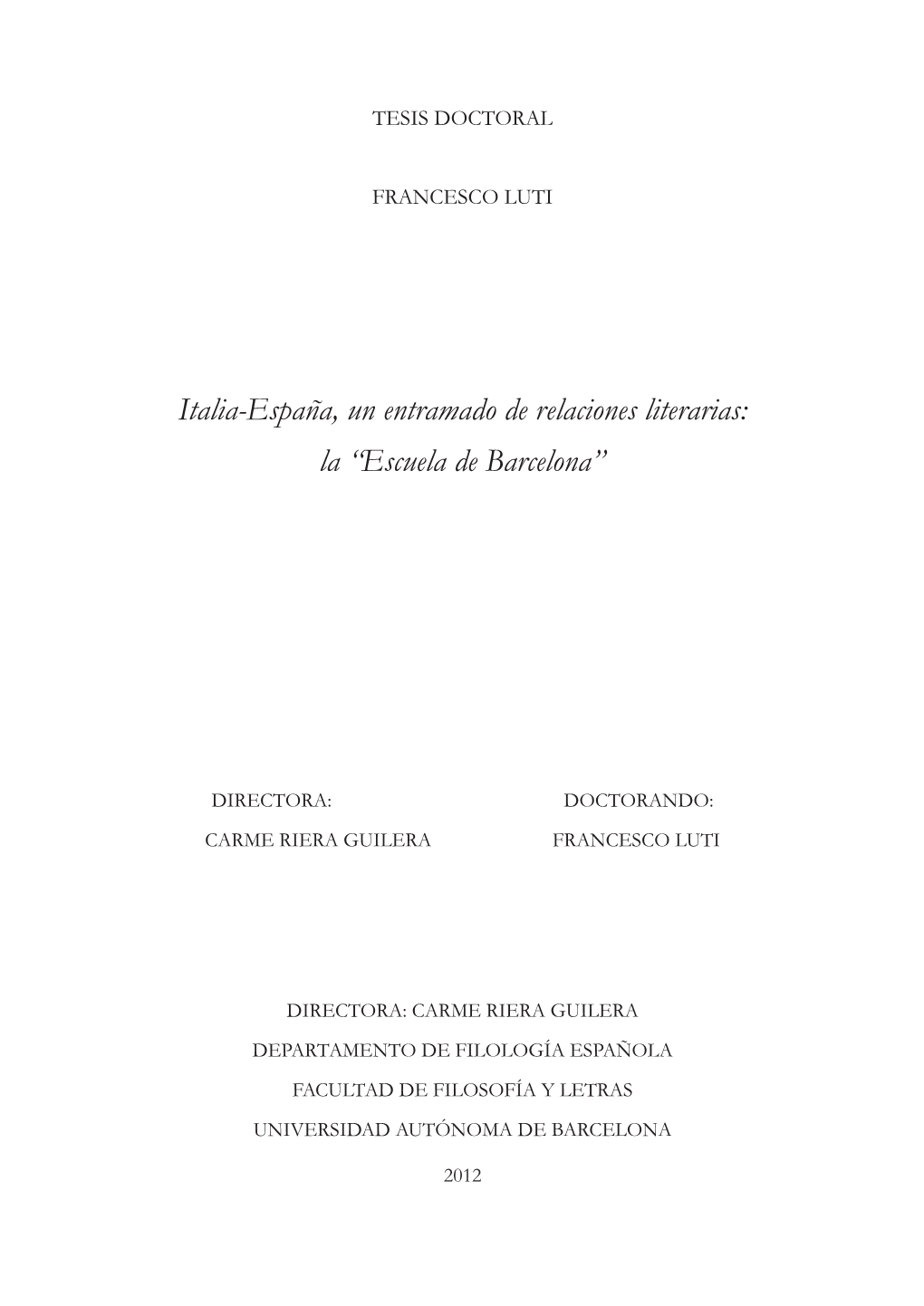 Italia-España, Un Entramado De Relaciones Literarias: La “Escuela De Barcelona”