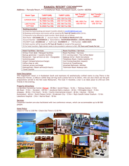 RAMADA RESORT COCHIN***** Address: - Ramada Resort, P.V.Sreedharan Road, Kumbalam South, Cochin -682506