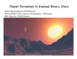 Planet Formation in Evolved Binary Stars Nader Haghighipour (Ifa,Hawaii) Tobias Müller (Inst