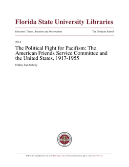 The Political Fight for Pacifism: the American Friends Service Committee and the United States, 1917-1955 Hillary Jean Sebeny