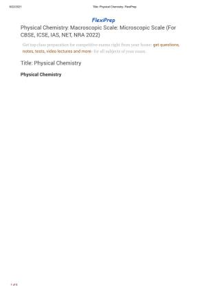 Physical Chemistry: Macroscopic Scale: Microscopic Scale (For CBSE, ICSE, IAS, NET, NRA 2022)
