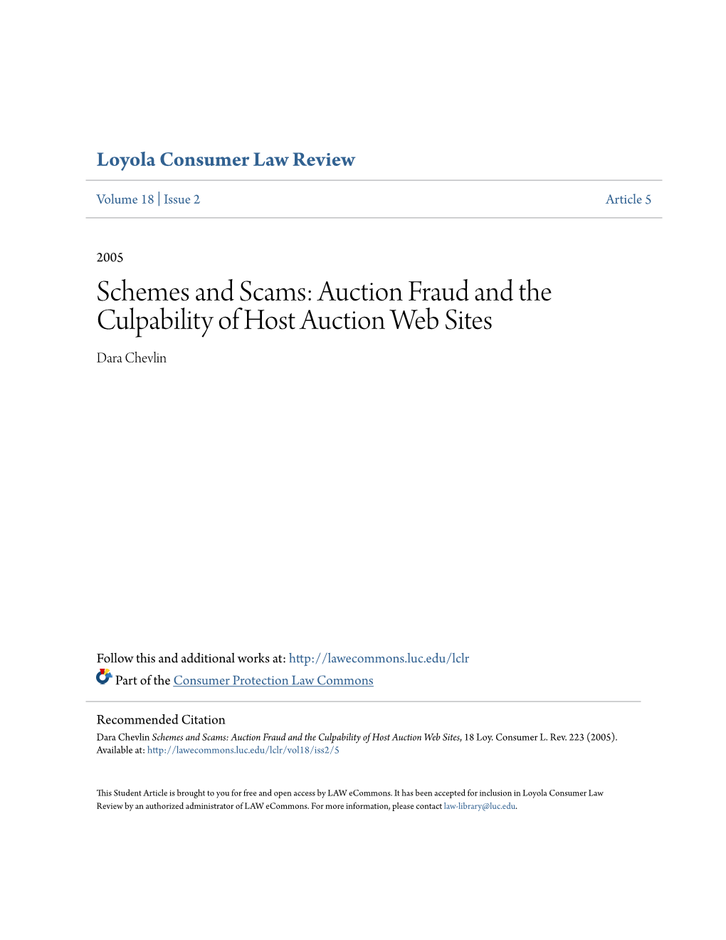 Schemes and Scams: Auction Fraud and the Culpability of Host Auction Web Sites Dara Chevlin