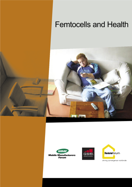 Femtocells and Health This Brochure Has Been Designed to Answer Questions You May Have About Femtocells